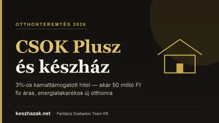 CSOK Plusz és készház 2026 – így építs támogatással
